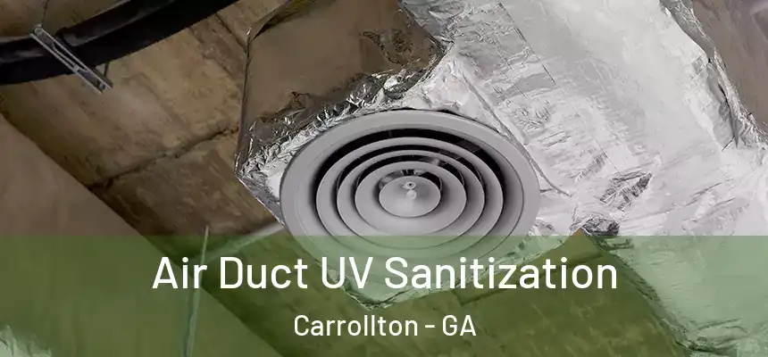  Air Duct UV Sanitization Carrollton - GA