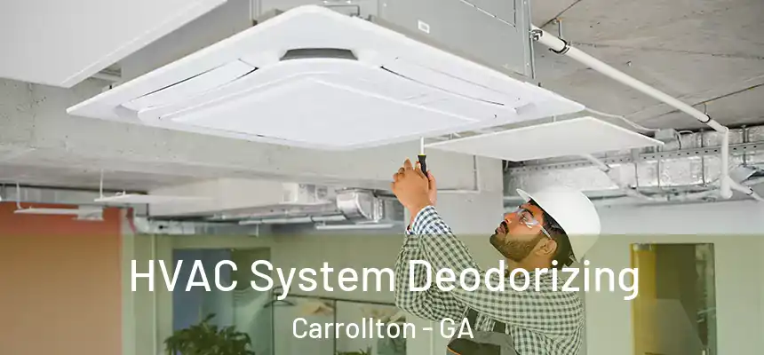  HVAC System Deodorizing Carrollton - GA