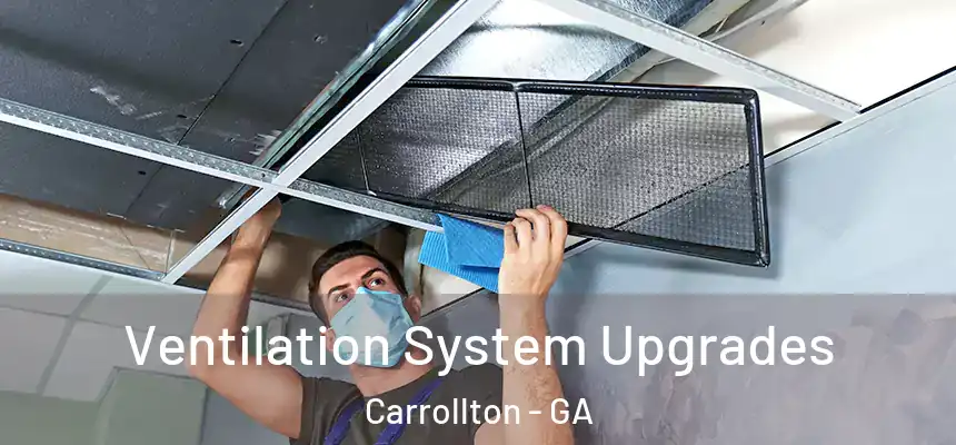  Ventilation System Upgrades Carrollton - GA